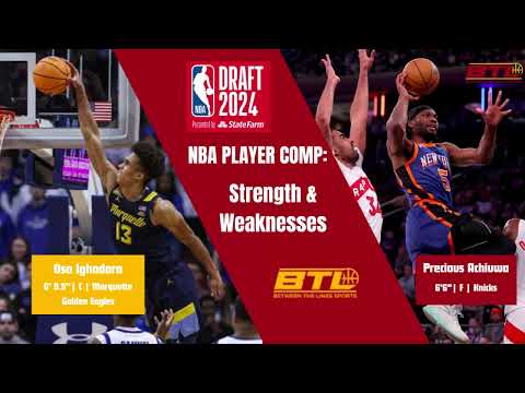 2024 NBA Mock Draft - Oso Ighodaro - Strength & Weakness Report