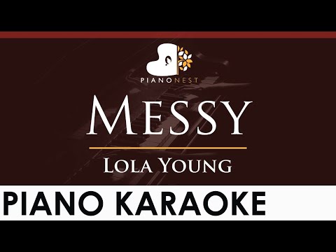 Lola Young - Messy - HIGHER Key (Piano Karaoke Instrumental)