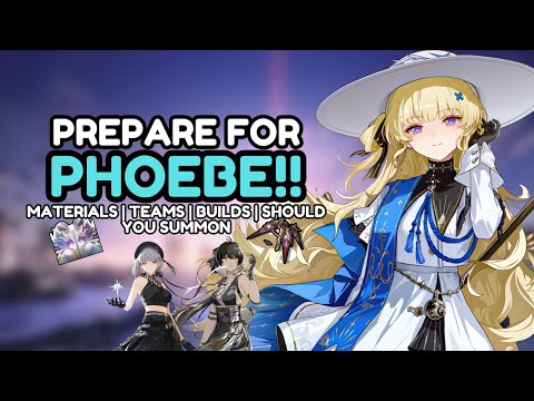 PREPARE FOR PHOEBE!! Ascension Materials, Teams, Builds & Should You Summon!! | Wuthering Waves