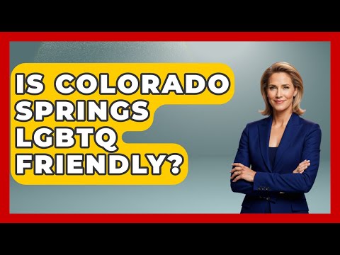 Is Colorado Springs LGBTQ Friendly? - Gender Equality Network