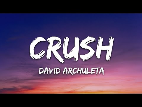 David Archuleta - Crush (Lyrics)