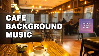 Cafe Background Music | Музыка для кафе