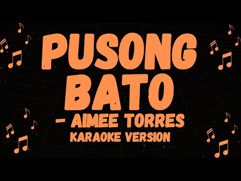 AIMEE TORRES COVER SONG, PUSONG BATO KARAOKE VERSION