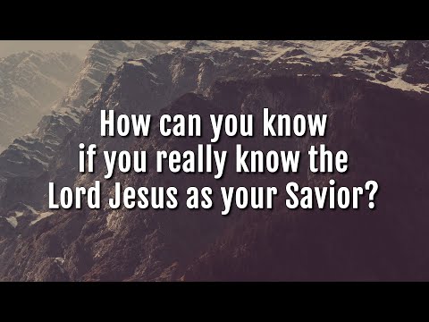 Ankerberg Classic: How can you know if you really know the Lord Jesus as your Savior?