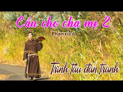 Cầu Cho Cha Mẹ 2 - Trình tấu Đàn Tranh | Thầy Phêrô Phúc Linh, OFM