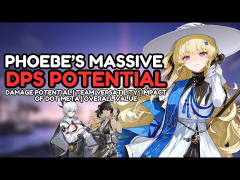 Phoebe Has Insane DPS Potential!! Impact Of New DOT Meta?! | Wuthering Waves