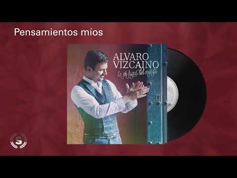 Álvaro Vizcaíno - Pensamientos míos (Audio Oficial)