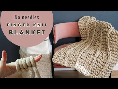 Finger knit a HUGE chunky blanket! A tighter alternative to arm knitting // No Needles