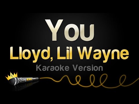 Lloyd, Lil Wayne - You (Karaoke Version)