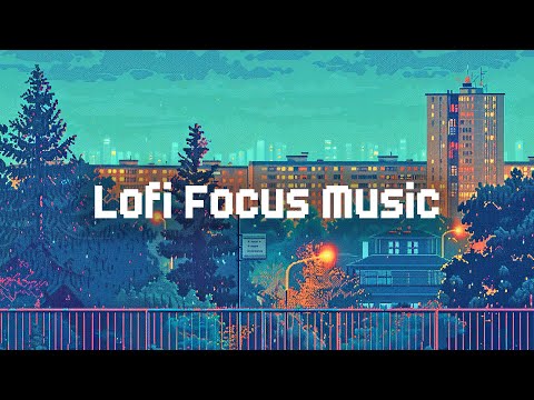 Lofi Focus Music 🧘 Lofi Hip Hop Radio 🥁 Chill Lofi Mix for Relax / Chill