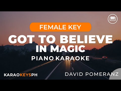 Got To Believe In Magic - David Pomeranz (Female Key - Piano Karaoke)