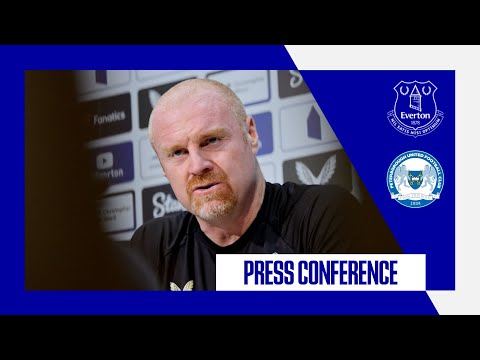 EVERTON V PETERBOROUGH UNITED | Sean Dyche's FA Cup press conference