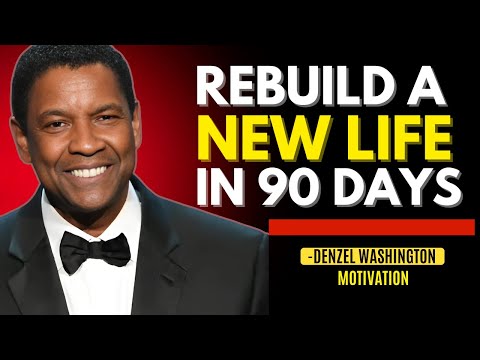 Reinvent Your Future in 90 Days | A Guide to Radical Change - DENZEL WASHINGTON  MOTIVATION SPEECH