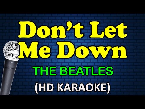 DON'T LET ME DOWN - The Beatles (HD Karaoke)