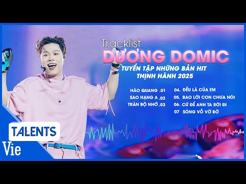 Tracklist DƯƠNG DOMIC - [AUDIO LỌC ÂM] - Tràn Bộ Nhớ với top hit thịnh hành 2025