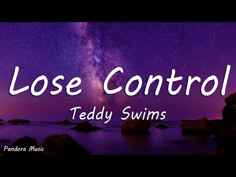 Teddy Swims - Lose Control (Lyrics)