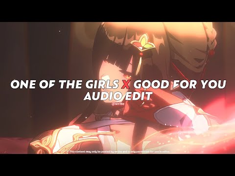 one of the girls x good for you || (let me show you. how proud i'm to be yours) [ edit audio ]