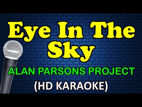 EYE IN THE SKY - The Allan Parsons Project (HD Karaoke)