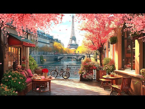 Start Your Day in Parisian Coffee Shop ☕ Smooth Jazz Music for Better Mood 🌸 Spring Chill