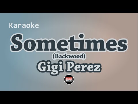 Gigi Perez - Sometimes (Backwood) karaoke with Lyrics