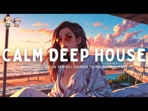 Deep House Mix ✨ Chill Beats to Rest & Heal [Relaxing Collection]