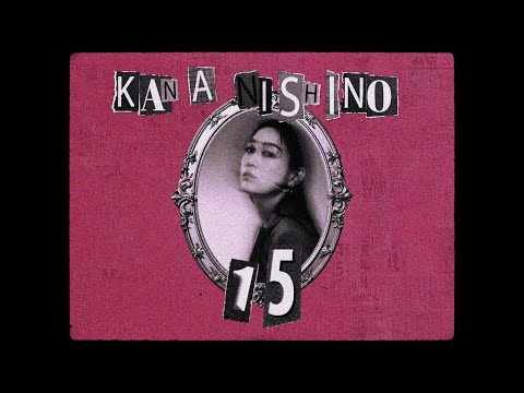 Kana Nishino "15" Lyric Video