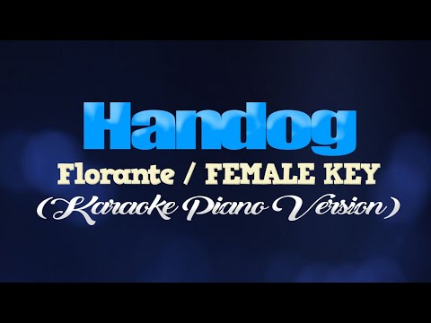 HANDOG - Florante/FEMALE KEY (KARAOKE PIANO VERSION)