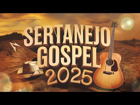 SERTANEJO GOSPEL 2025 #17 | LOUVOR💫PAZ NA ALMA!