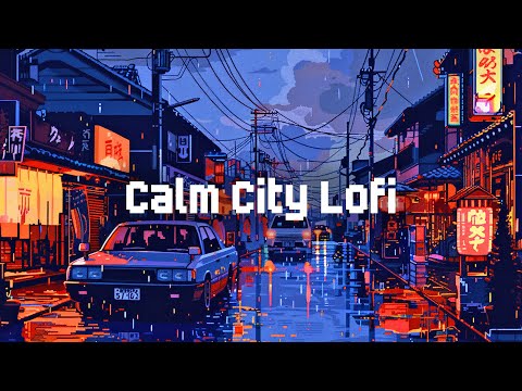 Night City Lofi 🌃 Lofi Hip Hop Radio 💛 Lofi Playlist for Study, Relax, Stress Relief