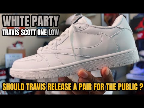 THE TRAVIS SCOTT 1 LOW “ WHITE PARTY” ( REVIEW) 3RD PARTY - SHOULD THE PUBLIC RECEIVE A VERSION  ?