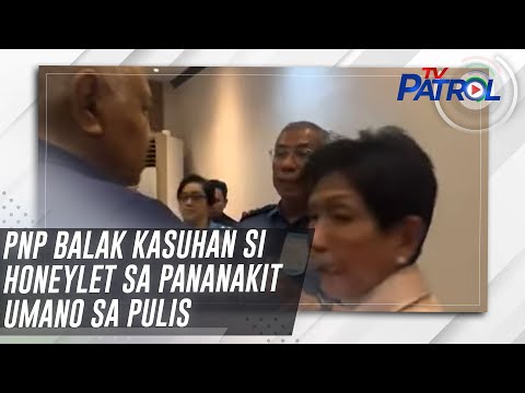 PNP balak kasuhan si Honeylet sa pananakit umano sa pulis | TV Patrol