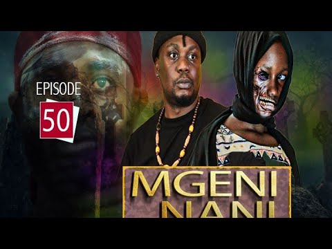 "MGENI NANI" Episode [No 50]