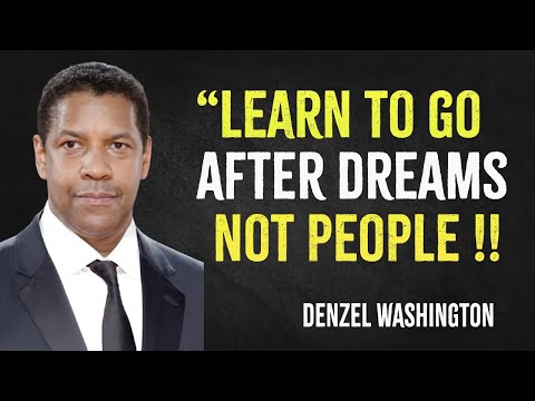 Learn to go after dreams not people | Denzel Washington Motivation