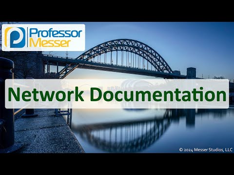 Network Documentation - CompTIA Network+ N10-009 - 3.1