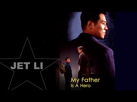 MY FATHER IS A HERO | JET LI | FULL MOVIE IN ENGLISH