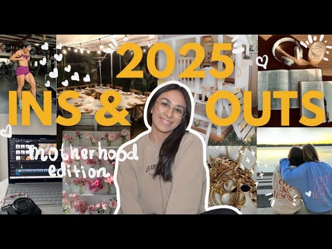 2025 ins and outs | motherhood edition