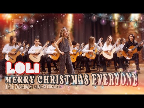 MERRY CHRISTMAS EVERYONE - LOLI feat. Dječji zagrebački gitarski orkestar