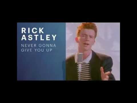 RICK ASTLEY NEVER GONNA GIVE YOU UP