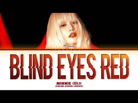 MINNIE (민니) 'Blind Eyes Red' (Color Coded Lyrics)