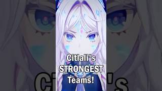 The BEST Citlali Teams You Can Play!