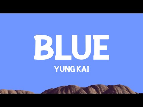 yung kai - blue (sped up) Lyrics