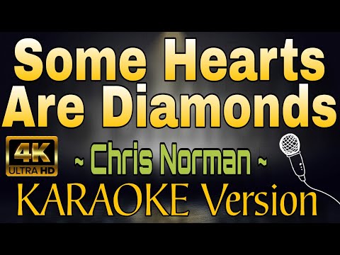 SOME HEARTS ARE DIAMONDS - Chris Norman (HD KARAOKE Version)