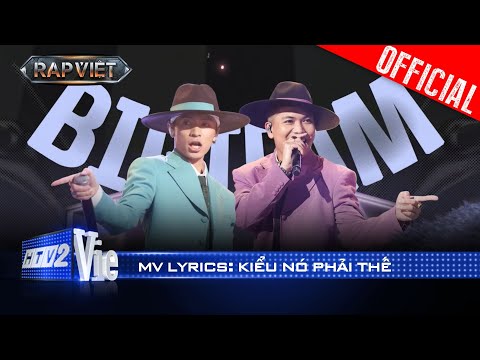 KIỂU NÓ PHẢI THẾ - BigDaddy x 7dnight | Rap Việt 2024 [Mv Lyrics]