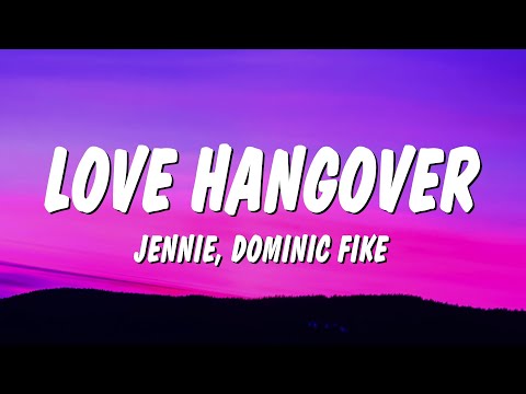 JENNIE & Dominic Fike - Love Hangover (Lyrics)