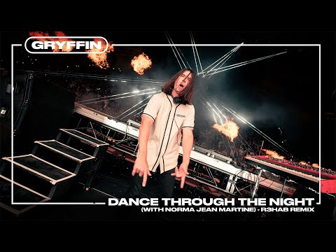 DANCE THROUGH THE NIGHT (WITH NORMA JEAN MARTINE) (R3HAB REMIX)