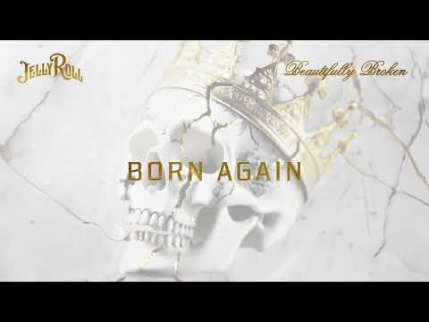 Jelly Roll - Born Again (Official Audio)