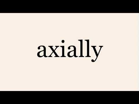 axially