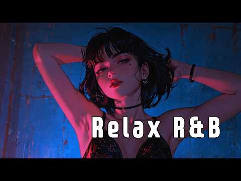 [R&B Relax Music] Calm & Cozy Vibe | Coffee, Chill, Work, Relax - Lofi R&B Playlist  🎵