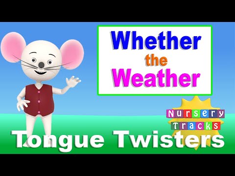 Whether the weather be cold | Tongue twisters | NurseryTracks