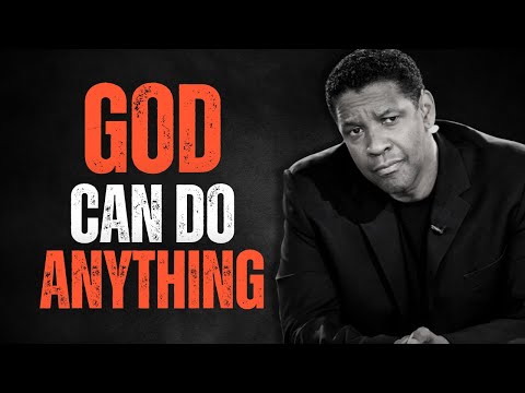 GOD CAN DO ANYTHING! Motivational Speech Inspired by Denzel Washington, Inspirational Speech